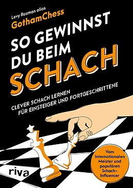 E-Book (pdf) So gewinnst du beim Schach von GothamChess, Levy Rozman