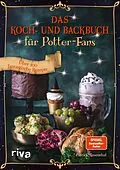 E-Book (epub) Das Koch- und Backbuch für Potter-Fans von Patrick Rosenthal