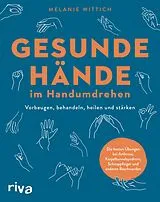 E-Book (epub) Gesunde Hände im Handumdrehen von Melanie Wittich