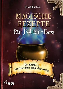 E-Book (pdf) Magische Rezepte für Potter-Fans von Dinah Bucholz