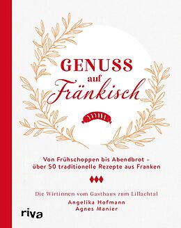 E-Book (epub) Genuss auf Fränkisch von Angelika Hofmann, Agnes Manier
