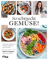 E-Book (epub) So schmeckt Gemüse! von Sophia Löppert