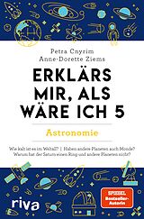 E-Book (epub) Erklärs mir, als wäre ich 5  Astronomie von Petra Cnyrim, Anne-Dorette Ziems