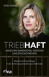 E-Book (pdf) Triebhaft  Zwischen Narzissten, Sadisten und Psychopathen von Gilda Giebel