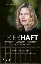 E-Book (epub) Triebhaft Zwischen Narzissten, Sadisten und Psychopathen von Gilda Giebel
