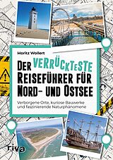 E-Book (epub) Der verrückteste Reiseführer für Nord- und Ostsee von Moritz Wollert