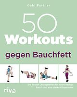 E-Book (epub) 50 Workouts gegen Bauchfett von Gabi Fastner