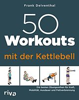 E-Book (epub) 50 Workouts mit der Kettlebell von Frank Delventhal