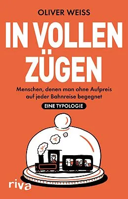 E-Book (epub) In vollen Zügen von Oliver Weiss