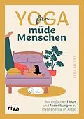 E-Book (epub) Yoga für müde Menschen von Lena Moret