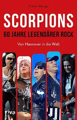 E-Book (epub) Scorpions  60 Jahre legendärer Rock von Timon Menge