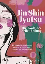 E-Book (epub) Jin Shin Jyutsu Die Kraft der Selbstheilung von Sophie Brunel