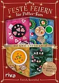 E-Book (epub) Feste feiern für Potter-Fans  Das Koch- und Backbuch von Patrick Rosenthal