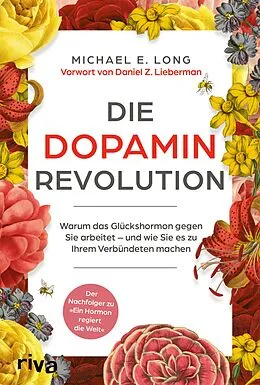 E-Book (epub) Die Dopamin-Revolution von Michael E. Long