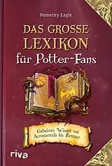 E-Book (epub) Das große Lexikon für Potter-Fans von Pemerity Eagle