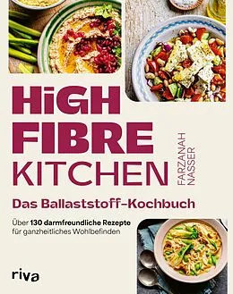 E-Book (epub) High Fibre Kitchen  Das Ballaststoff-Kochbuch von Farzanah Nasser