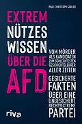E-Book (epub) Extrem nützes Wissen über die AfD von Paul Christoph Gäbler