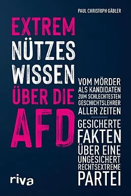 E-Book (epub) Extrem nützes Wissen über die AfD von Paul Christoph Gäbler