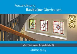E-Book (pdf) Auszeichnung Baukultur Oberhausen: Bismarckstraße 37 - ein Beispiel für die Reformarchitektur des 20. Jahrhunderts von Tanja Bohnenkamp