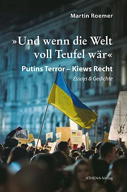 E-Book (pdf) »Und wenn die Welt voll Teufel wär«. Putins Terror  Kiews Recht von Martin Roemer