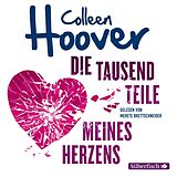 Audio CD (CD/SACD) Die tausend Teile meines Herzens von Colleen Hoover