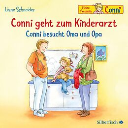 Audio CD (CD/SACD) Conni geht zum Kinderarzt / Conni besucht Oma und Opa (Meine Freundin Conni - ab 3) von Liane Schneider