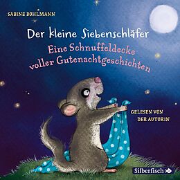 Audio CD (CD/SACD) Der kleine Siebenschläfer: Eine Schnuffeldecke voller Gutenachtgeschichten von Sabine Bohlmann