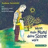 Audio CD (CD/SACD) Wenn mein Mond deine Sonne wäre von Andreas Steinhöfel