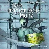 Audio CD (CD/SACD) Der mechanische Prinz von Andreas Steinhöfel