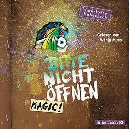 Audio CD (CD/SACD) Bitte nicht öffnen 5: Magic! von Charlotte Habersack