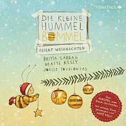 Audio CD (CD/SACD) Die kleine Hummel Bommel feiert Weihnachten (Die kleine Hummel Bommel) von Britta Sabbag, Maite Kelly