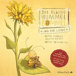 Audio CD (CD/SACD) Die kleine Hummel Bommel und die Liebe (Die kleine Hummel Bommel) von Britta Sabbag, Maite Kelly