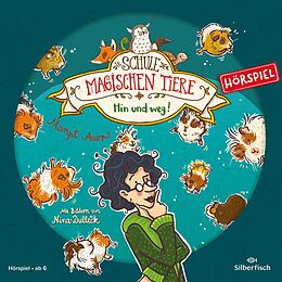 Audio CD (CD/SACD) Die Schule der magischen Tiere - Hörspiele 10: Hin und weg! Das Hörspiel von Margit Auer