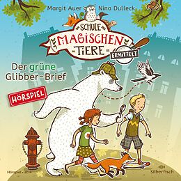 Die Schule der magischen Tiere CD Ermittelt 1: Der Grune Glibber-brief