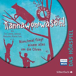 Audio CD (CD/SACD) Kannawoniwasein - Hörspiele 2: Kannawoniwasein - Manchmal fliegt einem alles um die Ohren - Das Hörspiel von Martin Muser