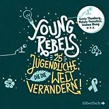 Audio CD (CD/SACD) Young Rebels von Christine Knödler, Benjamin Knödler