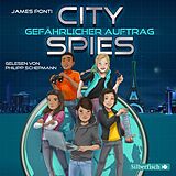 Audio CD (CD/SACD) City Spies 1: Gefährlicher Auftrag von James Ponti