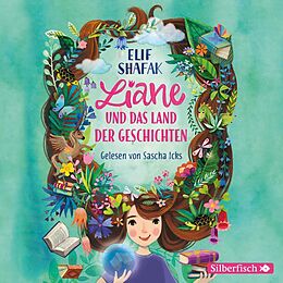 Audio CD (CD/SACD) Liane und das Land der Geschichten von Elif Shafak