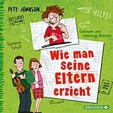 Audio CD (CD/SACD) Wie man seine Eltern erzieht (Eltern 1) von Pete Johnson