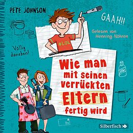 Audio CD (CD/SACD) Wie man mit seinen verrückten Eltern fertig wird (Eltern 3) von Pete Johnson