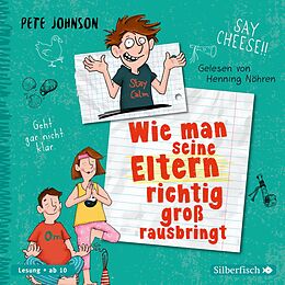 Audio CD (CD/SACD) Wie man seine Eltern richtig groß rausbringt (Eltern 6) von Pete Johnson