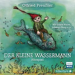 Audio CD (CD/SACD) Der kleine Wassermann - Das WDR-Hörspiel von Otfried Preußler