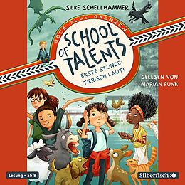 Audio CD (CD/SACD) School of Talents 1: Erste Stunde: Tierisch laut! von Silke Schellhammer