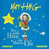 Audio CD (CD/SACD) Das große Herz der kleinen Elfe von Matt Haig