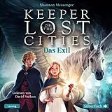 Audio CD (CD/SACD) Keeper of the Lost Cities Das Exil (Keeper of the Lost Cities 2) von Shannon Messenger