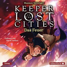 Audio CD (CD/SACD) Keeper of the Lost Cities  Das Feuer (Keeper of the Lost Cities 3) von Shannon Messenger