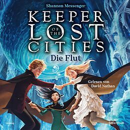 Audio CD (CD/SACD) Keeper of the Lost Cities  Die Flut (Keeper of the Lost Cities 6) von Shannon Messenger