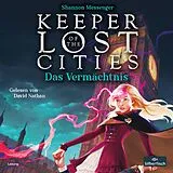 Audio CD (CD/SACD) Keeper of the Lost Cities Das Vermächtnis (Keeper of the Lost Cities 8) von Shannon Messenger