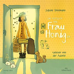 Audio CD (CD/SACD) Frau Honig 1: Und plötzlich war Frau Honig da von Sabine Bohlmann