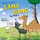Audio CD (CD/SACD) Die Lama-Gang. Mit Herz & Spucke 2: Auf Wolle 7 von Heike Eva Schmidt